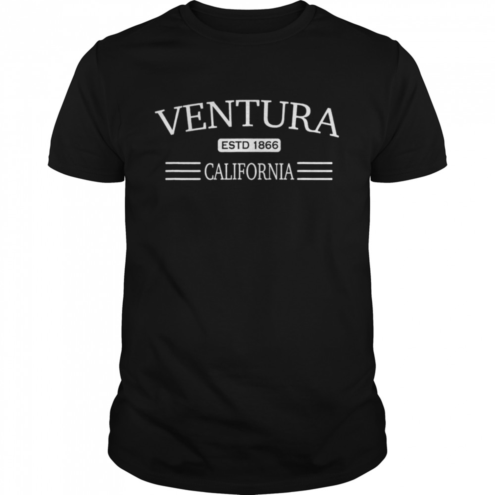 Ventura California CA Shirt