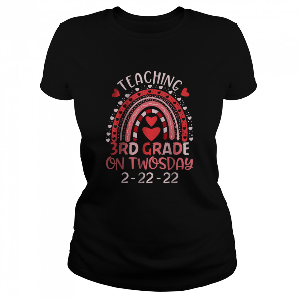 2222022 Teaching 3rd Grade On Twosday Teacher Valentine T- Classic Women's T-shirt
