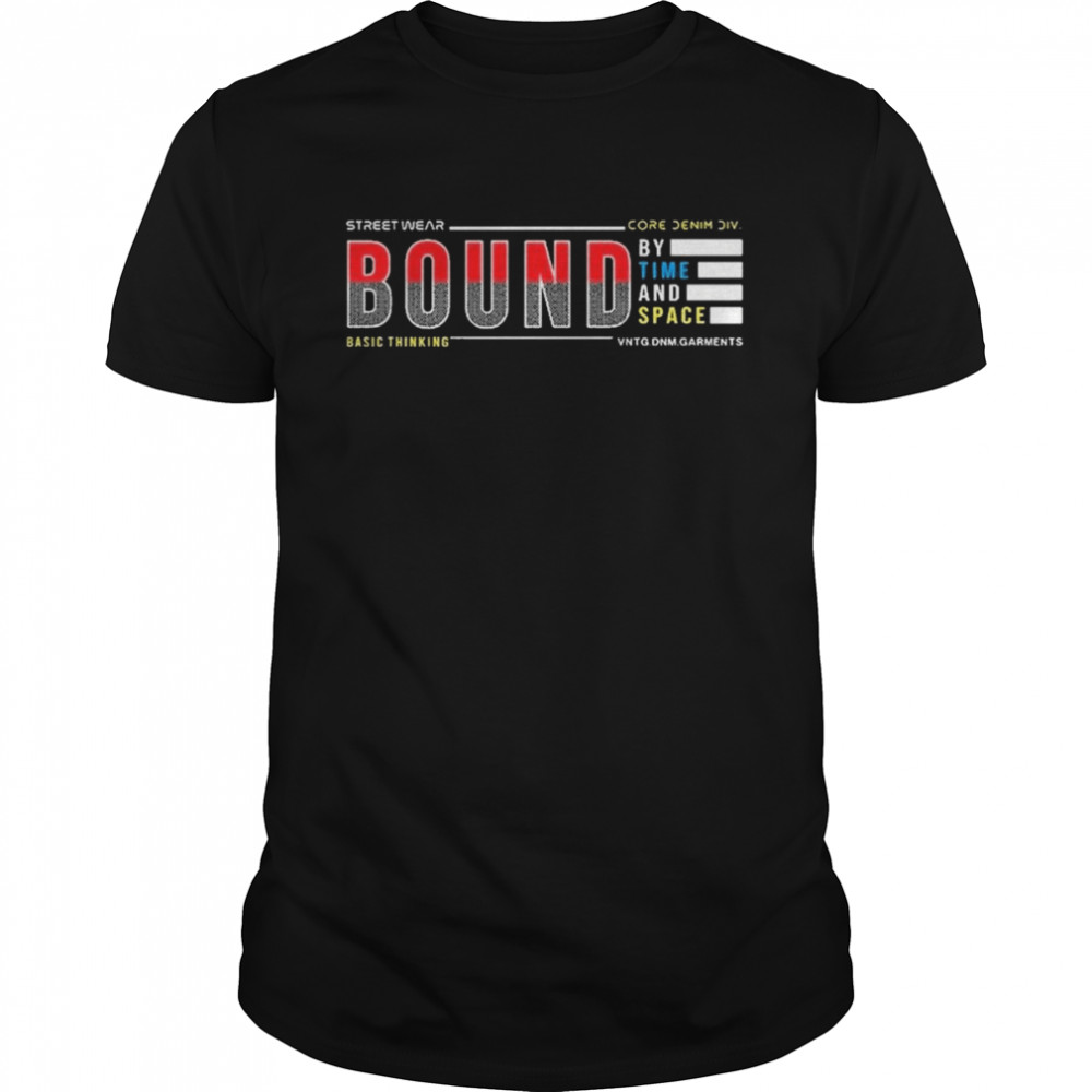 Bound By Time And Space T-Shirt